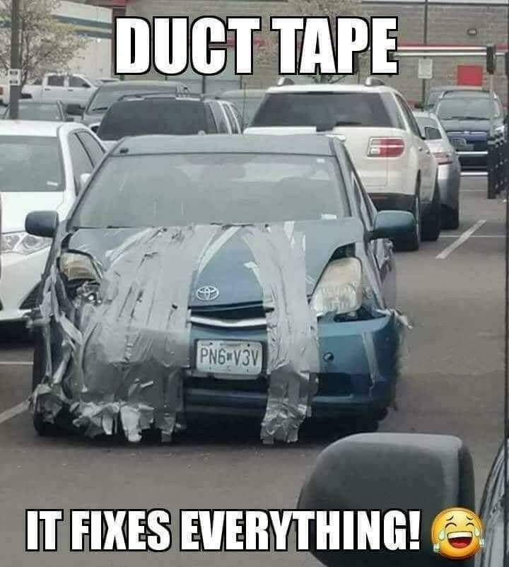 432877-Duct-Tape-It-Fixes-Everything-.jpg