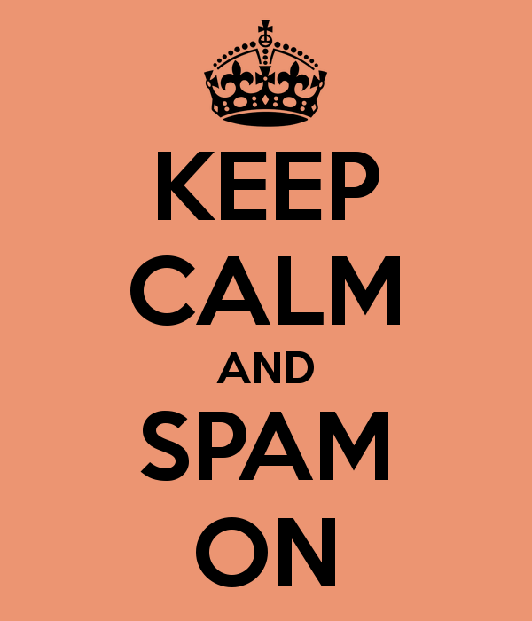 keep-calm-and-spam-on-29.png
