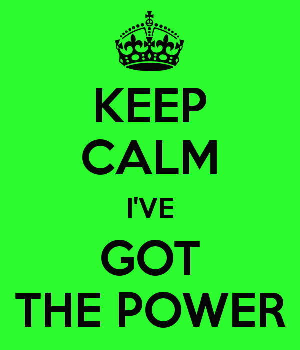 keep-calm-i-ve-got-the-power.png