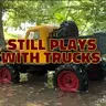 Still Plays with Trucks