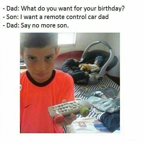 I want a remote control car - Meme by DangerousPizza :) Memedroid